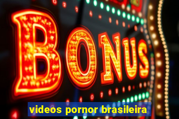 videos pornor brasileira